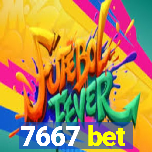 7667 bet